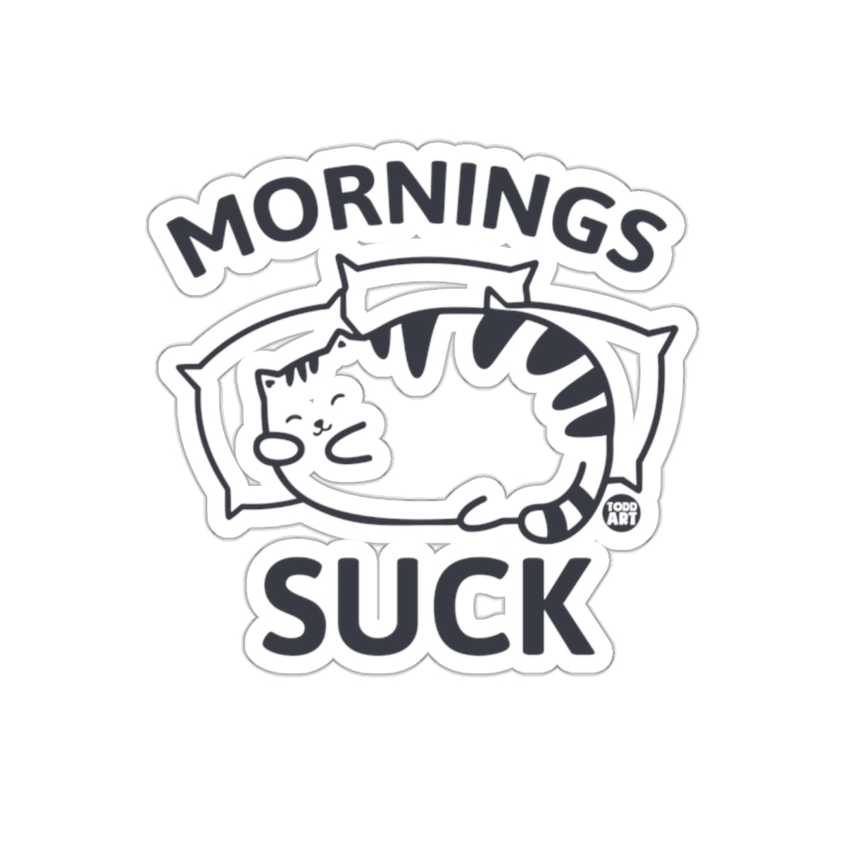 Mornings Suck Cat with Pillow Sticker Decal Design