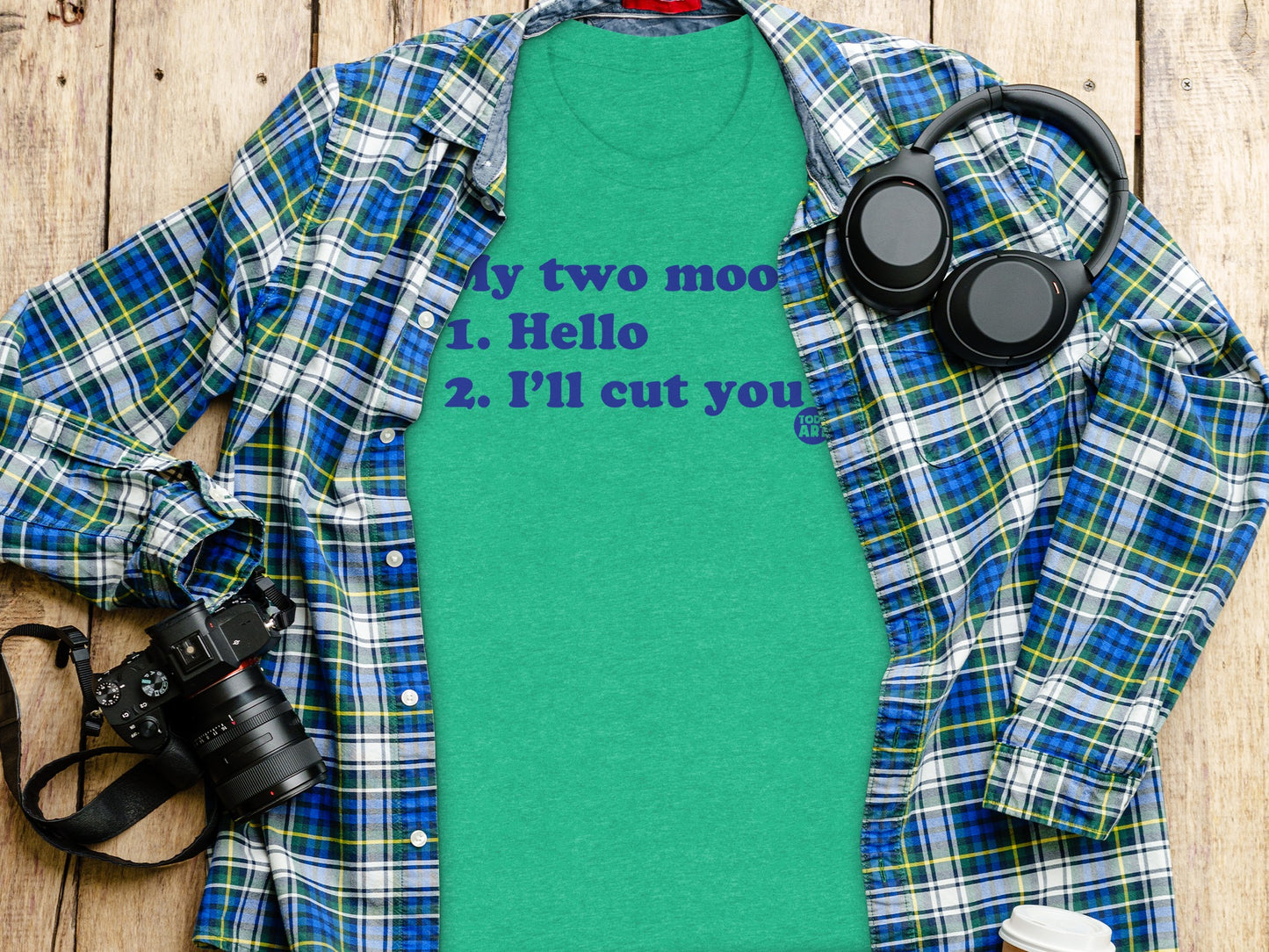My two moods Hello I'll cut you T-shirt