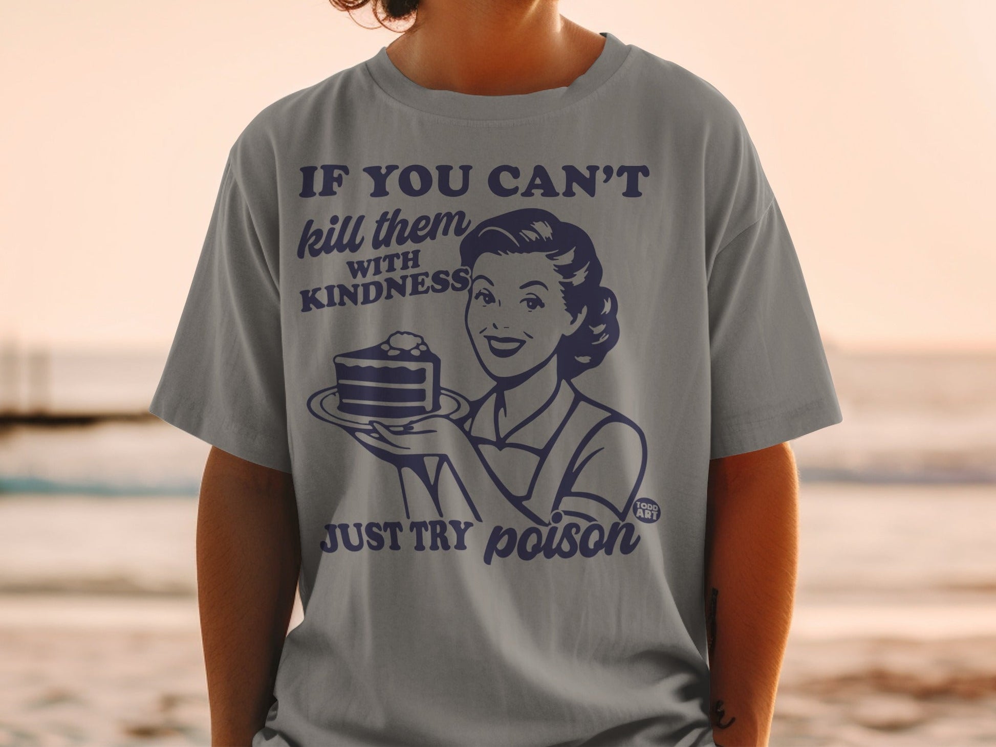 T-shirt with vintage illustration and text: "If you can't kill them with kindness, just try poison."