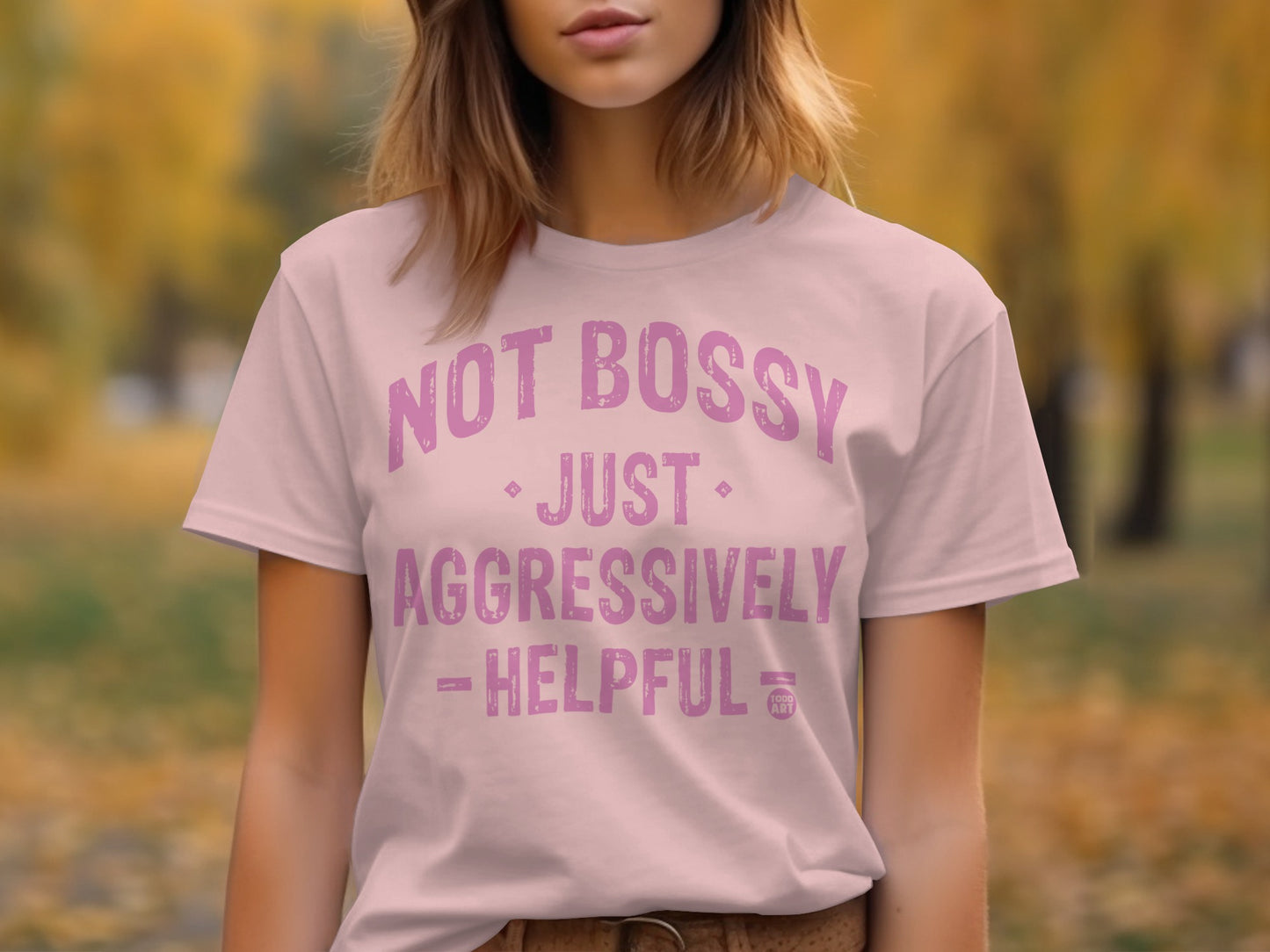 Not Bossy Just Aggressively Helpful T-shirt
