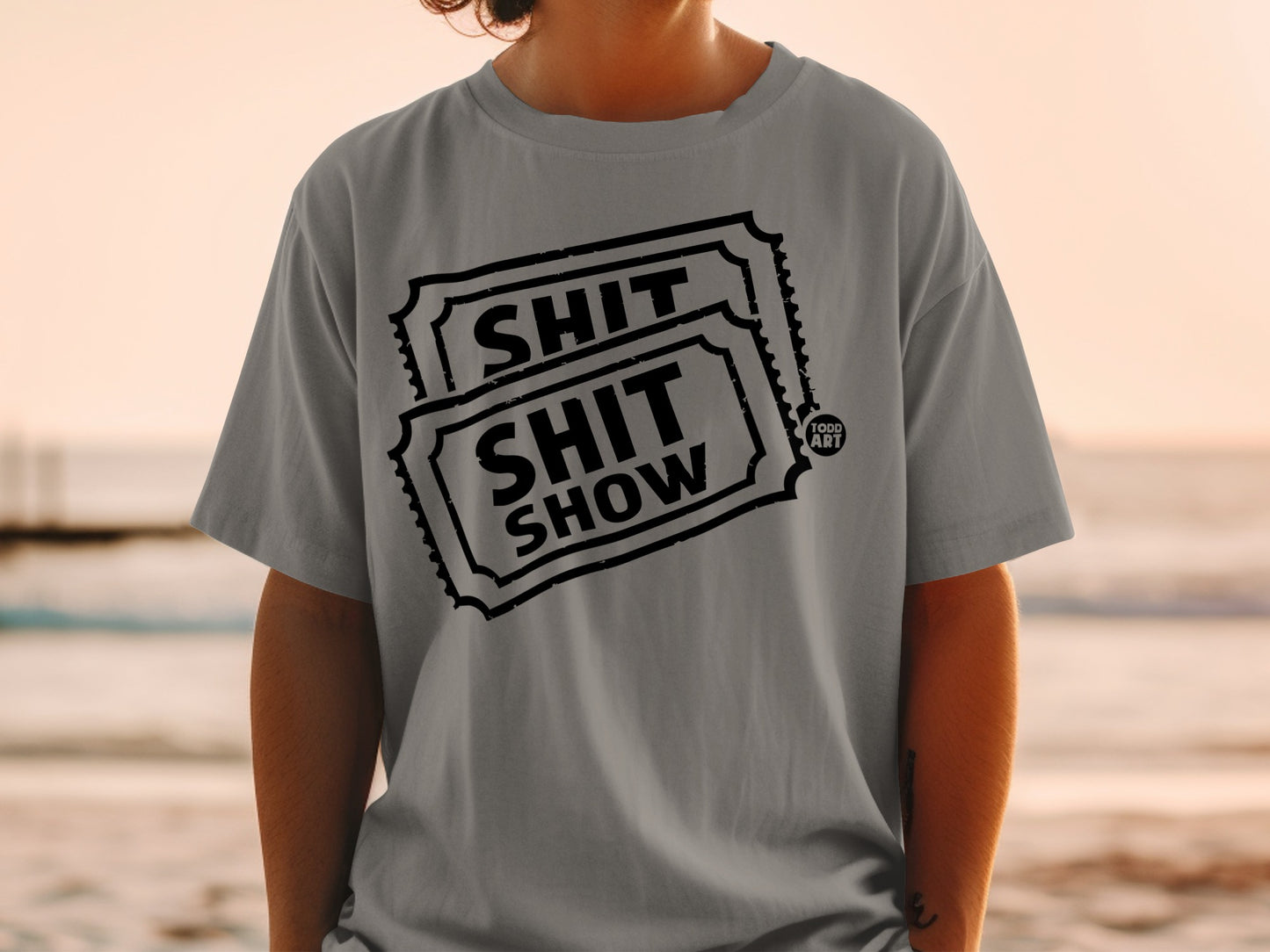 Shit Shit Show Ticket Design Todd Art product type