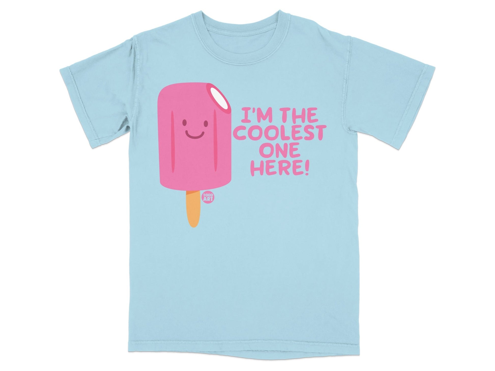 I'm The Coolest One Here! Popsicle T-Shirt