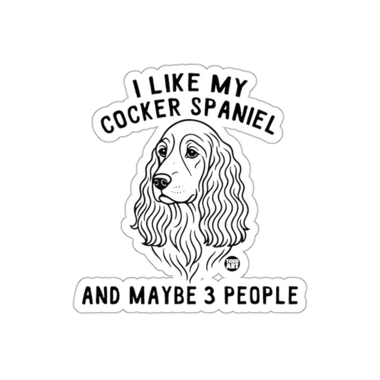 I Like My Cocker Spaniel and Maybe 3 People sticker