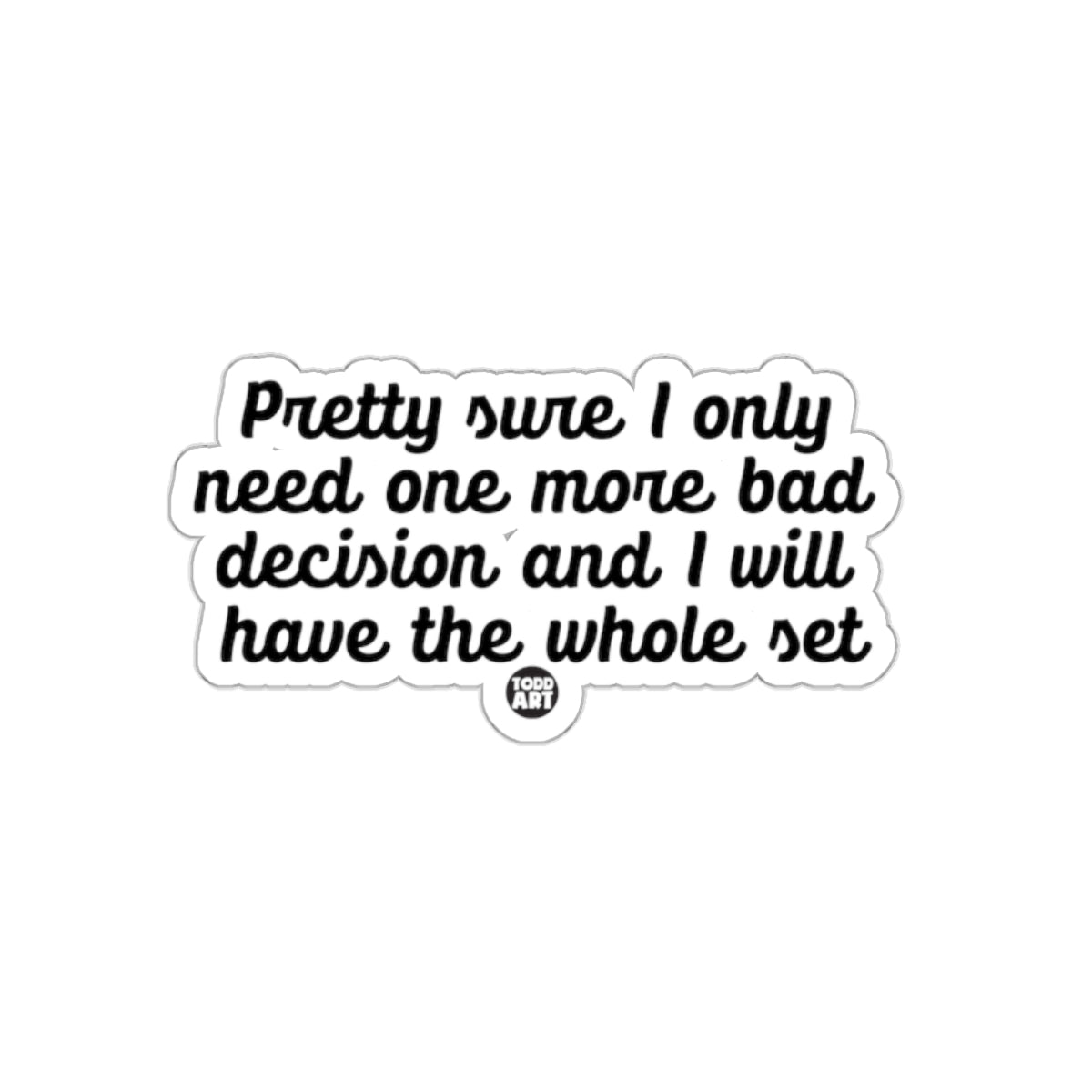 Funny and Relatable Quote Sticker