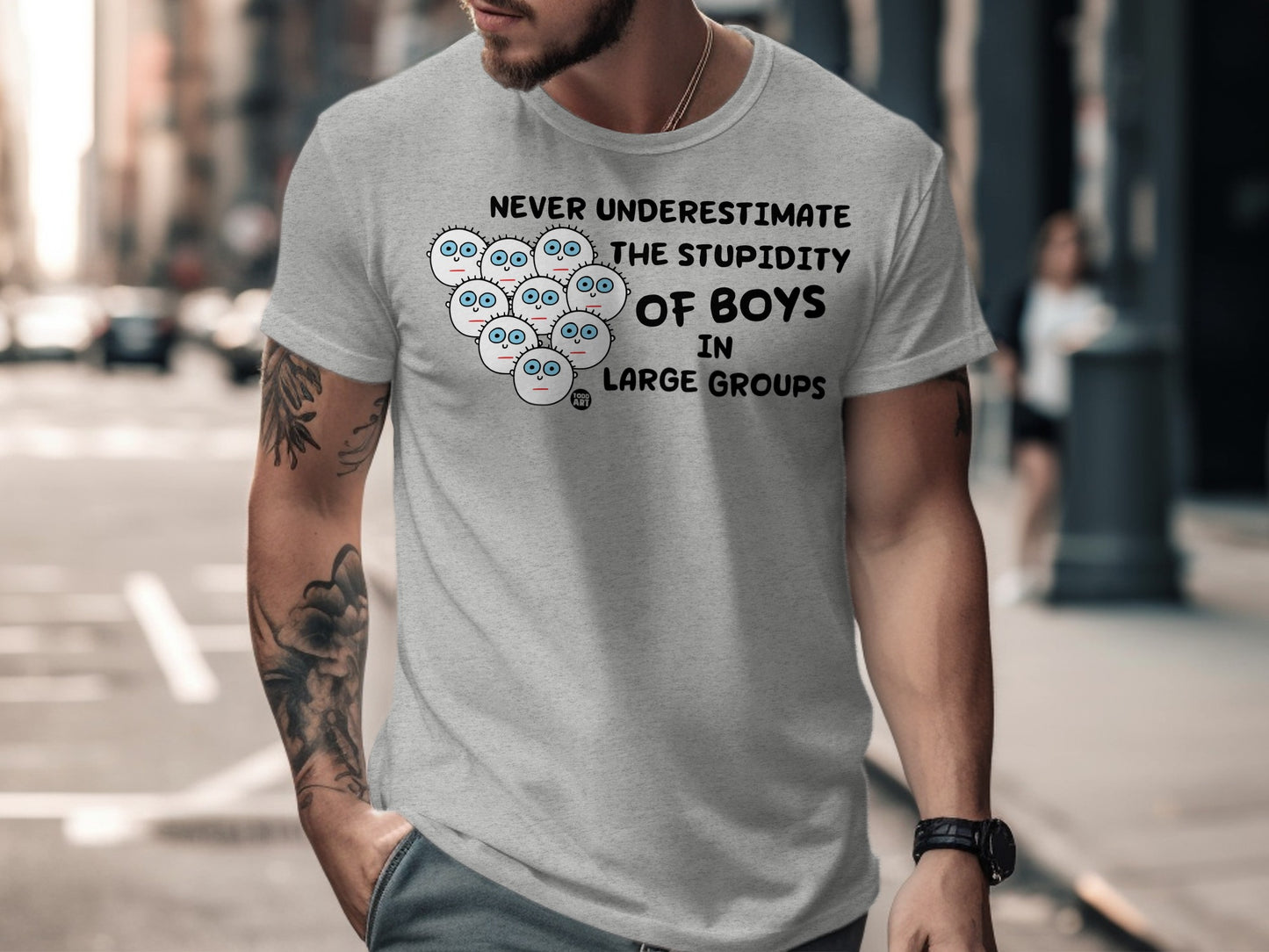 Never Underestimate Stupidity of Boys in Large Groups Shirt