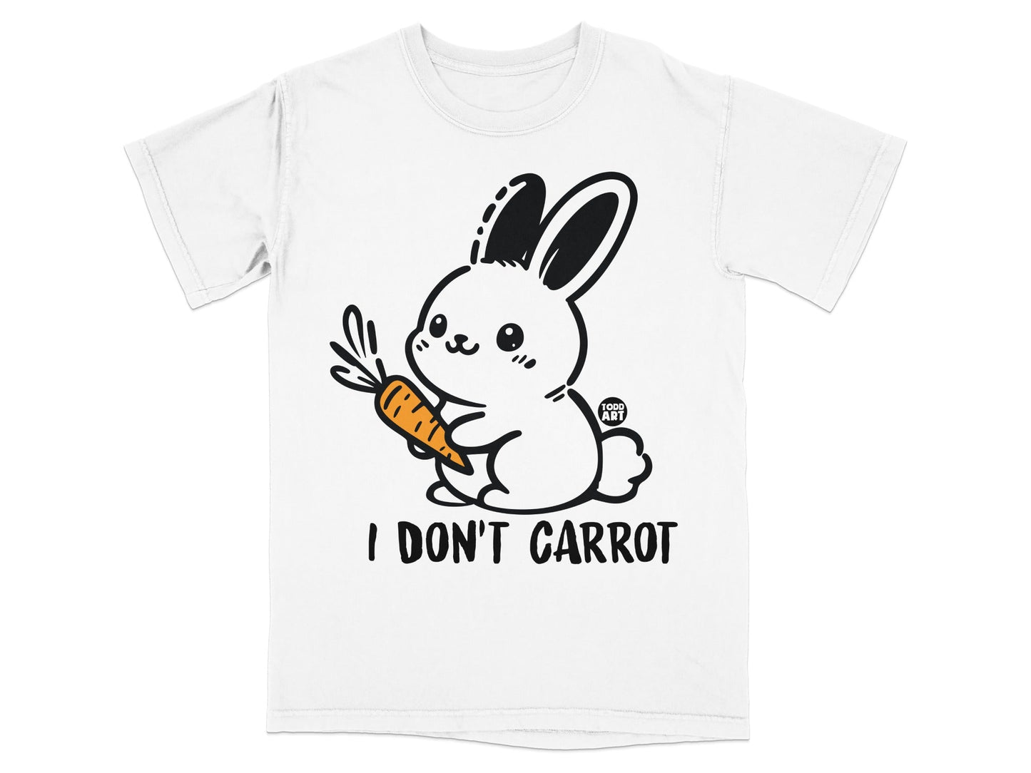 I Don't Carrot Cute Bunny Todd Art White T-Shirt