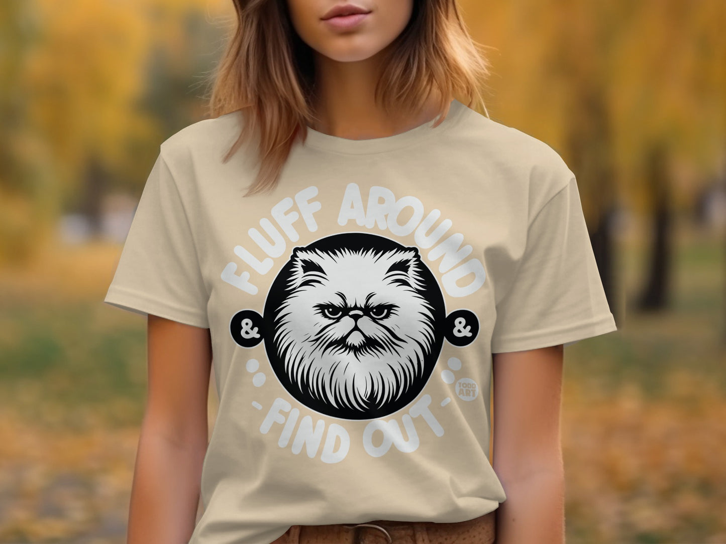 Fluff Around and Find Out Graphic Tee