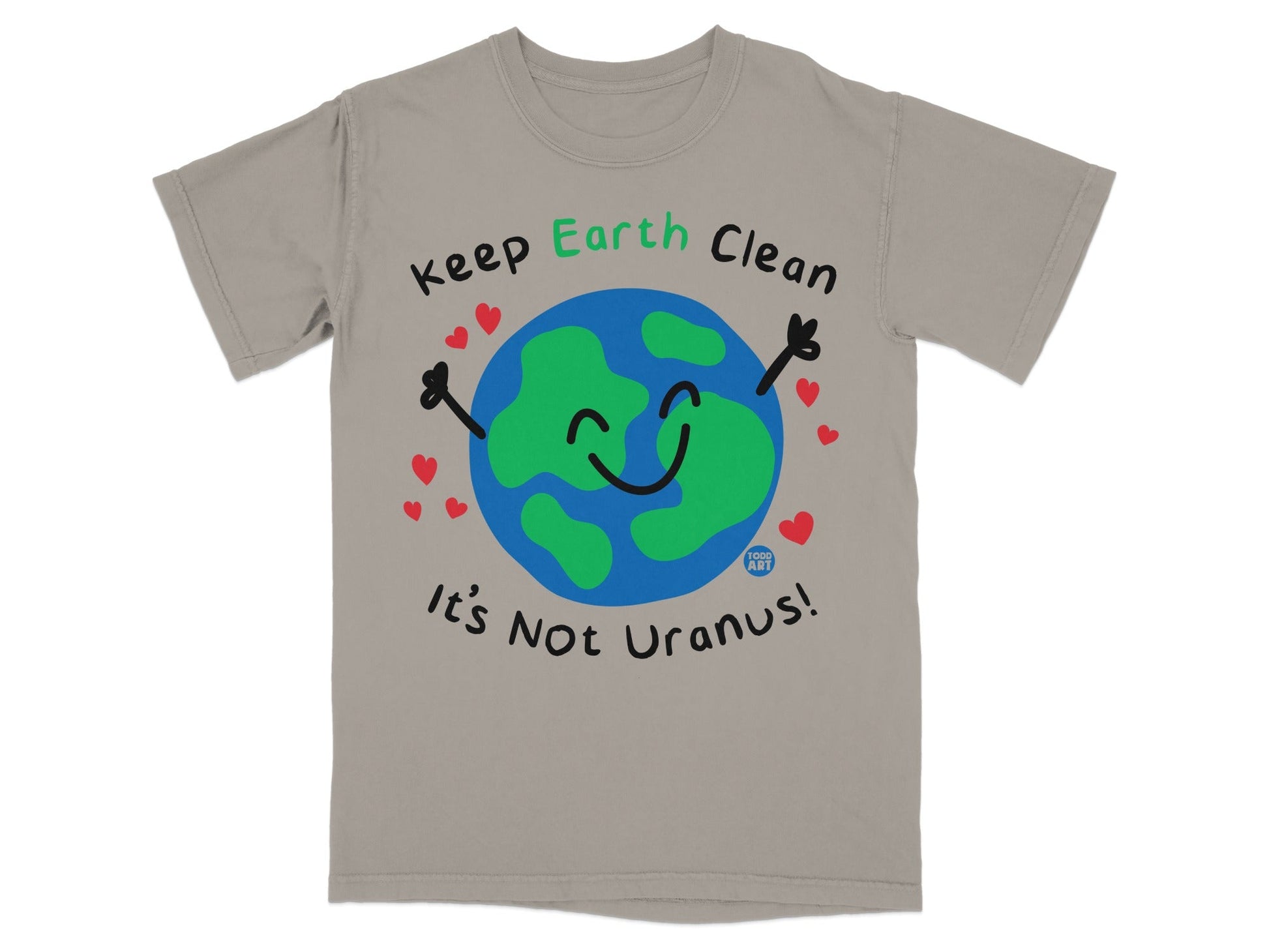 Keep Earth Clean It's Not Uranus! T-Shirt