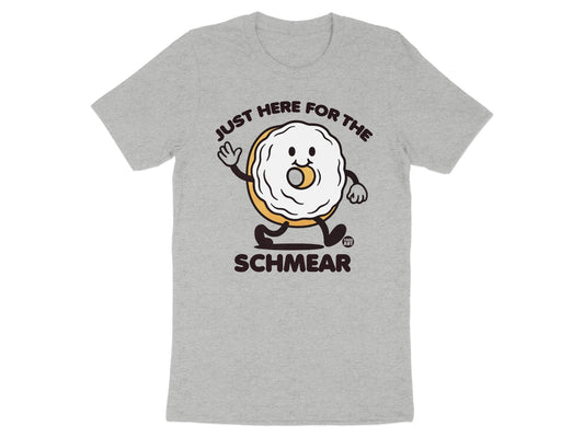 Just Here For The Schmear Funny T-shirt