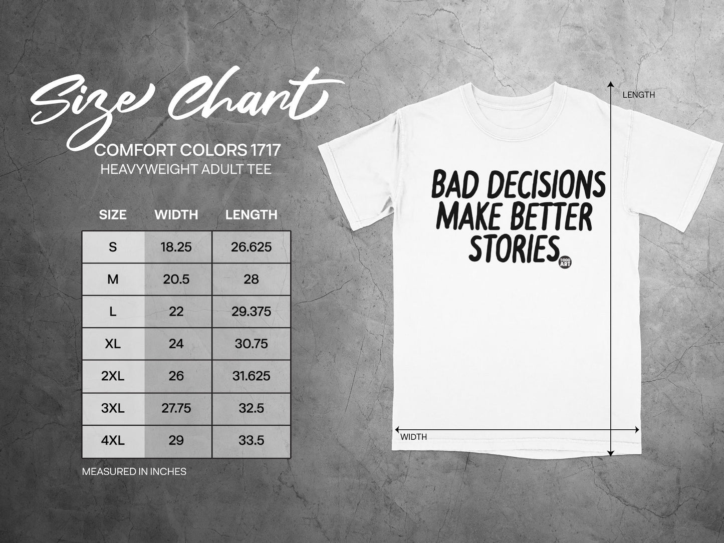 Bad Decisions Make Better Stories Comfort Colors Tee