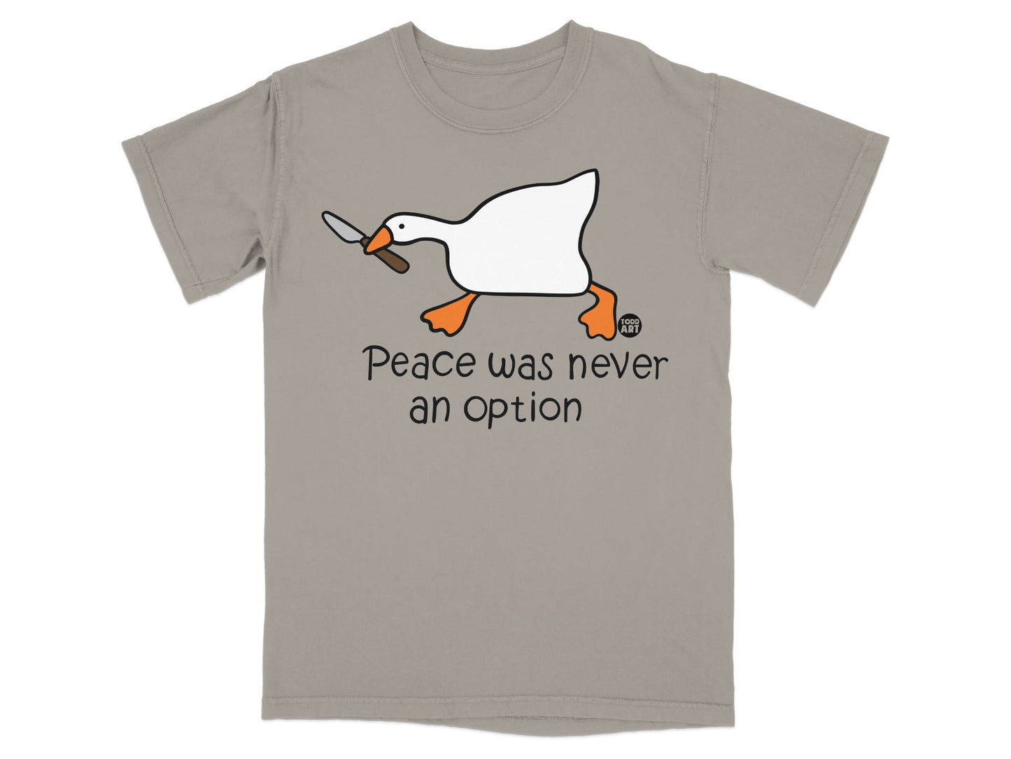 Peace Was Never An Option Goose T-shirt