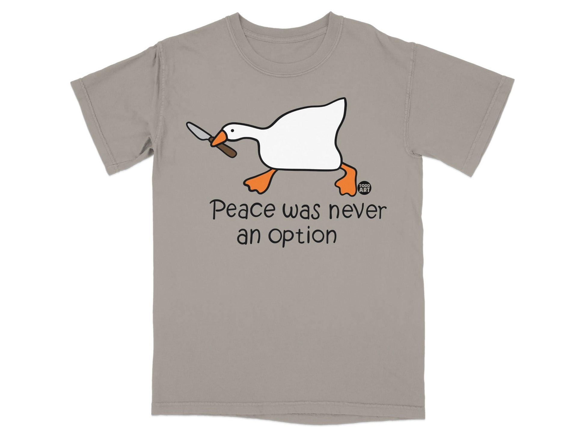 Peace Was Never An Option Goose T-shirt