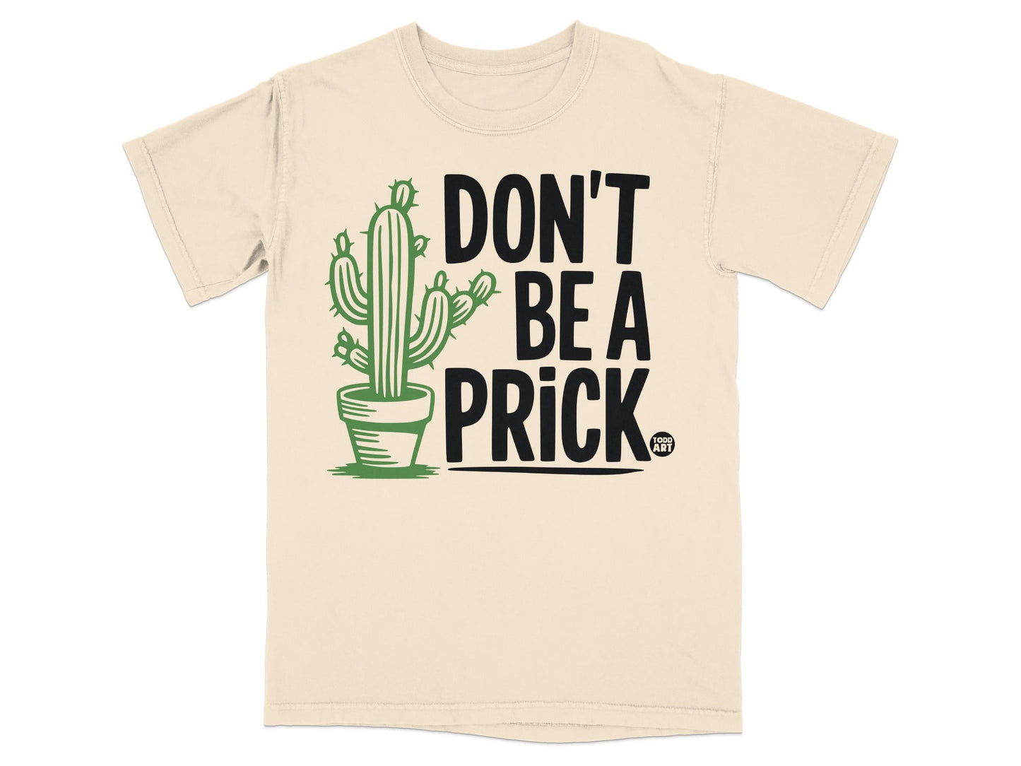 Don't Be A Prick Cactus Graphic T-Shirt