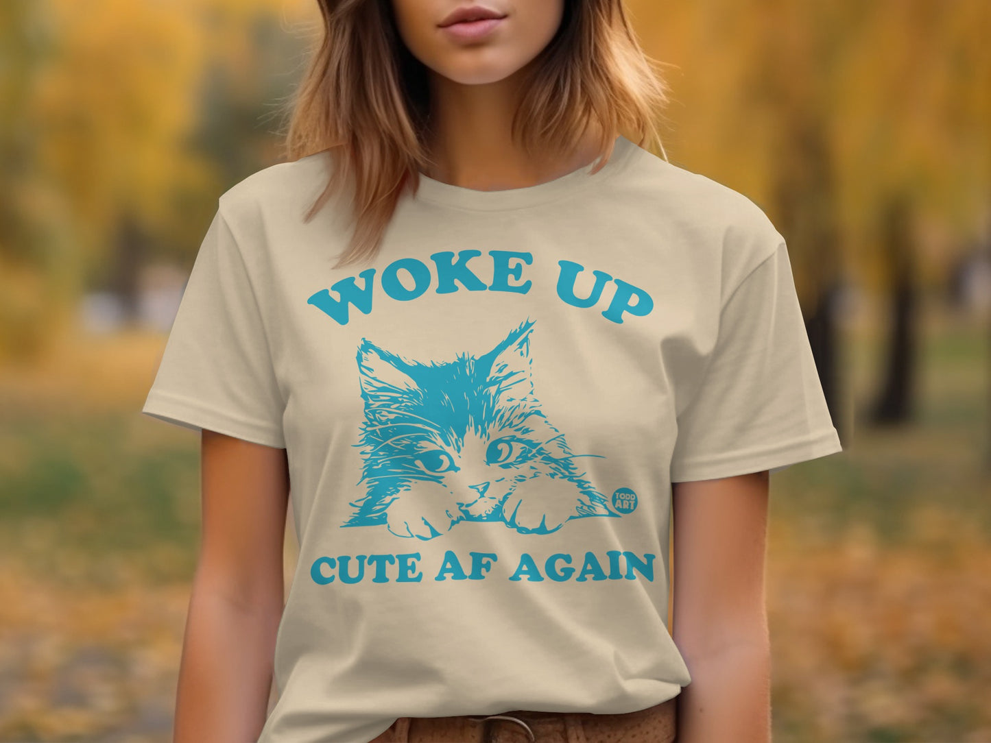 Woke Up Cute AF Again Cat Design Shirt for Women