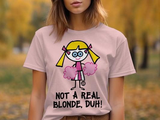 Not a Real Blonde Duh Humorous Cartoon T-shirt