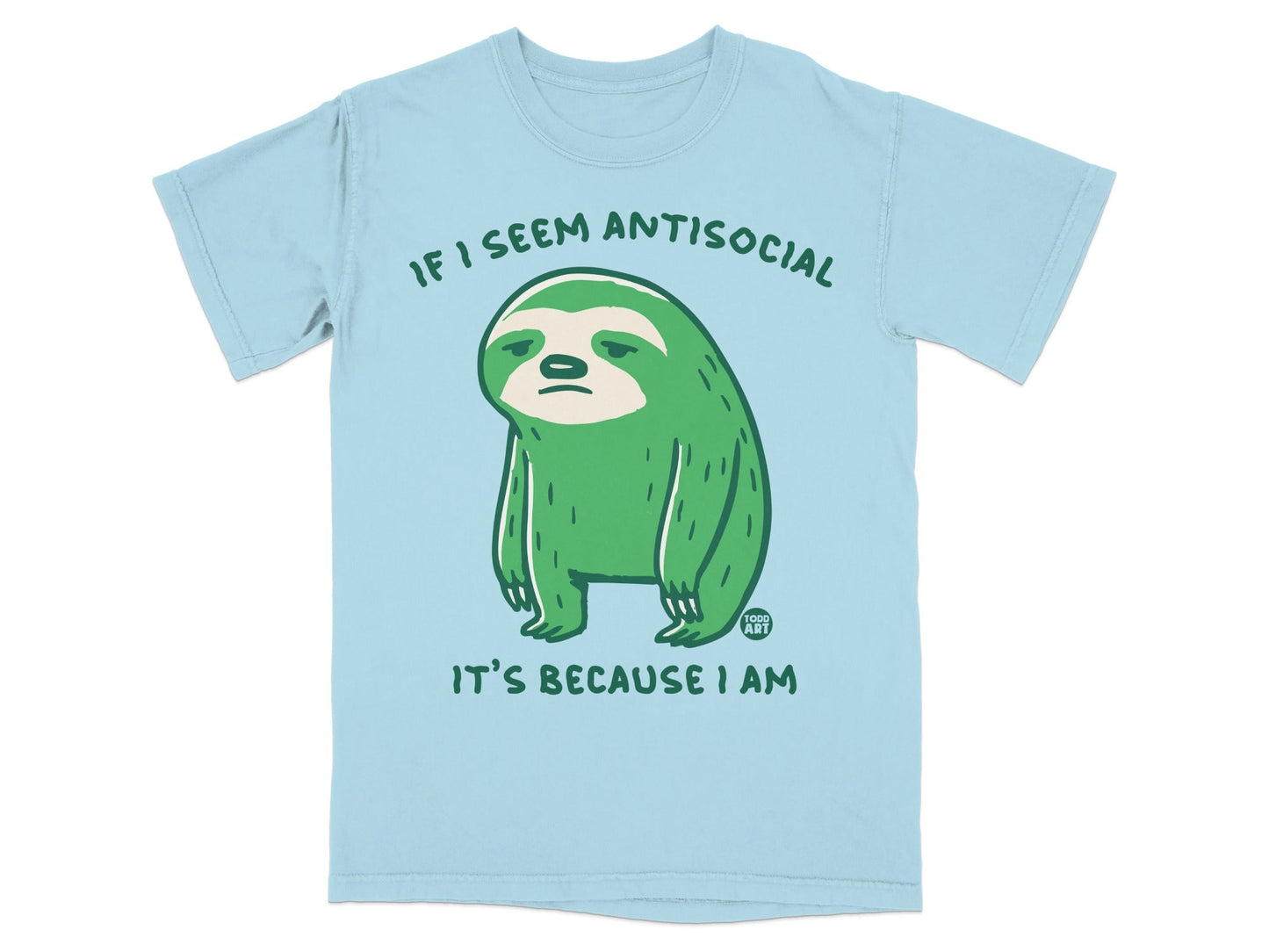 Light blue t-shirt with green cartoon sloth, "If I seem antisocial, it's because I am."