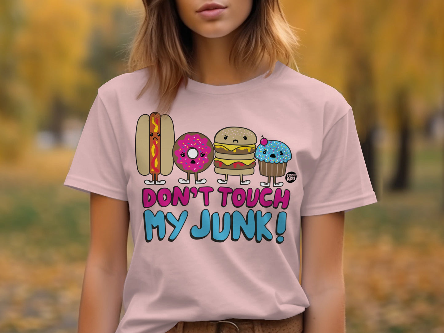 Don't Touch My Junk Funny Food Art T-shirt