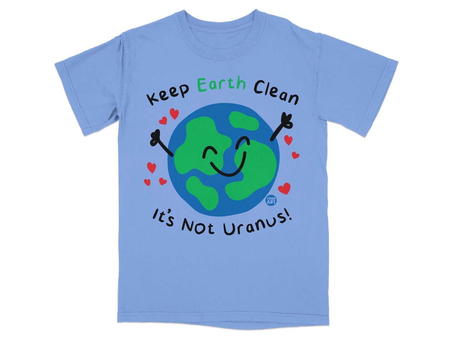 Keep Earth Clean It's Not Uranus T-shirt