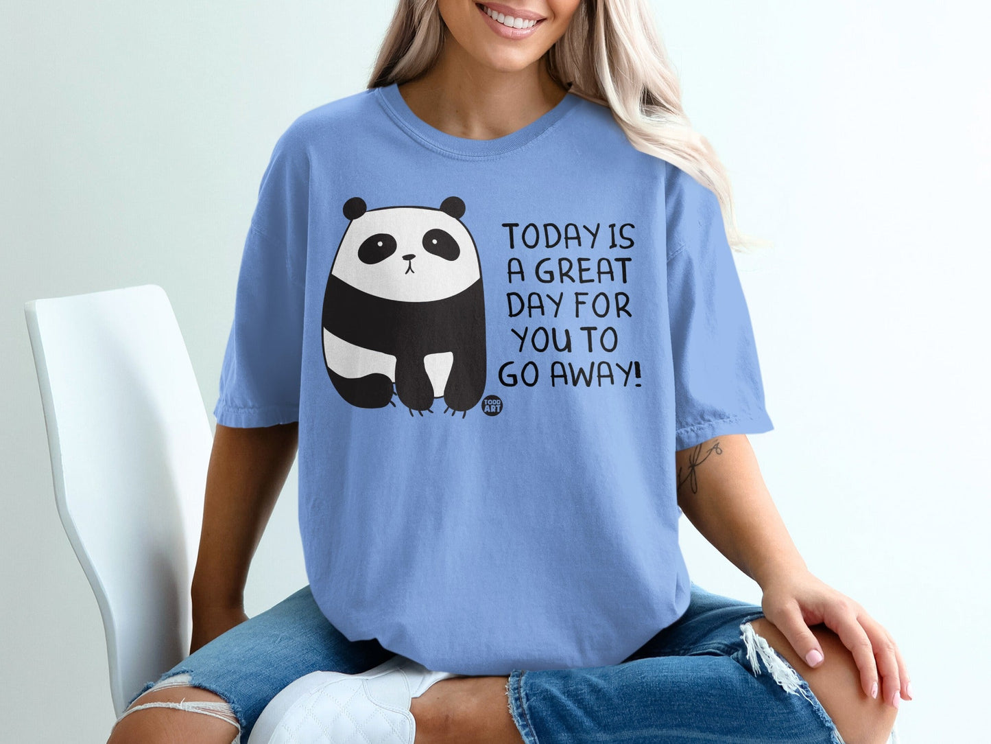 Today Is A Great Day For You To Go Away! T-shirt