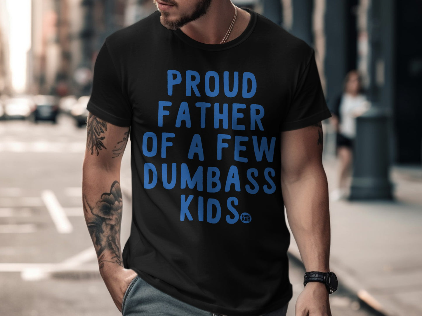 Proud Father Of A Few Dumbass Kids Graphic Shirt