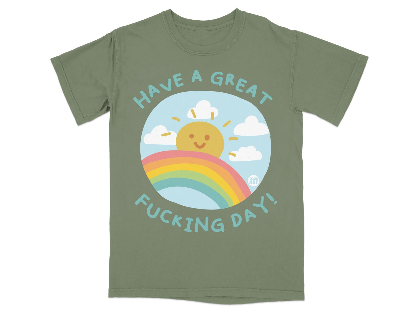 Green t-shirt with sun, rainbow, clouds, and text "Have a Great Fucking Day!".
