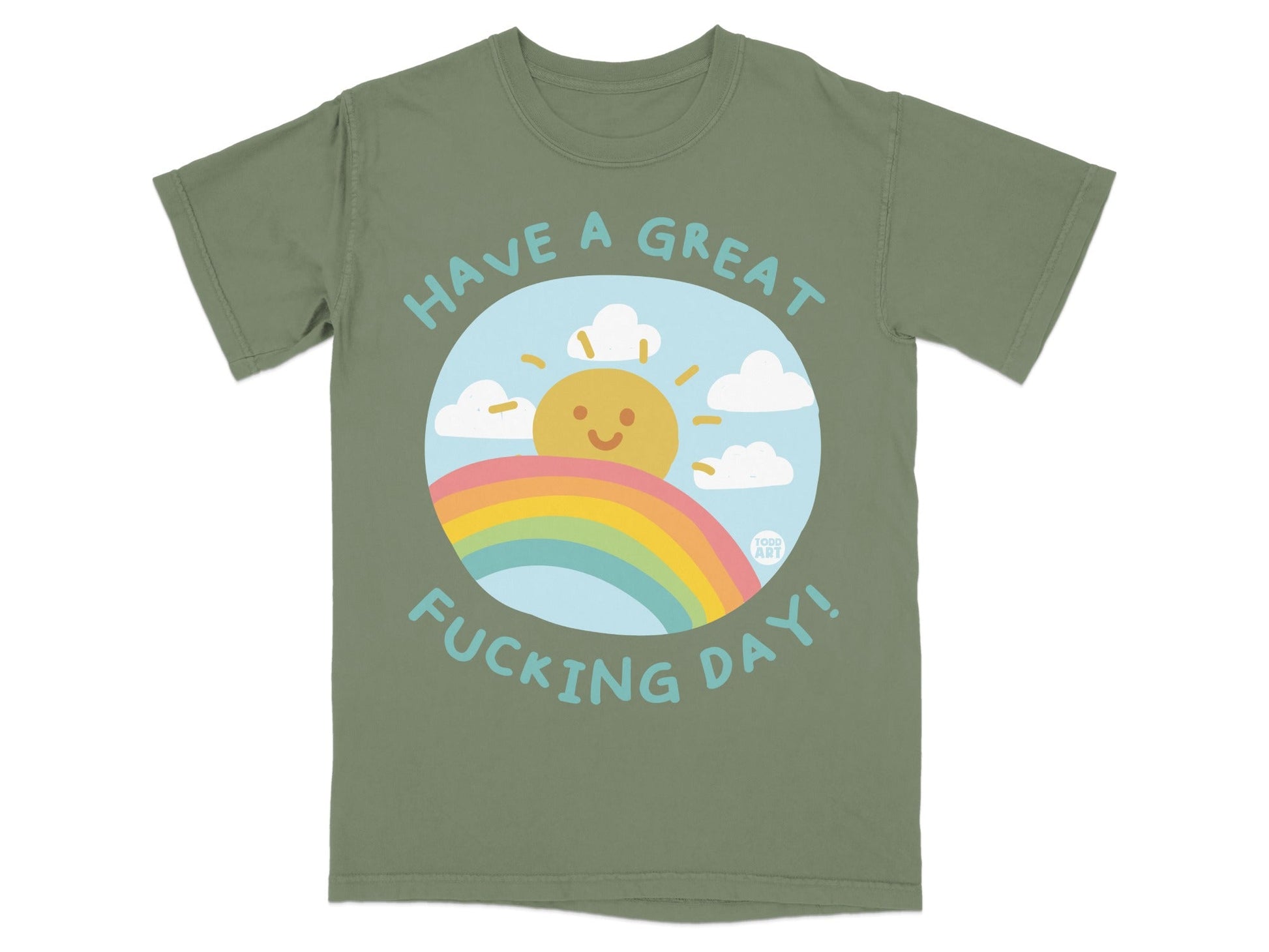 Green t-shirt with sun, rainbow, clouds, and text "Have a Great Fucking Day!".