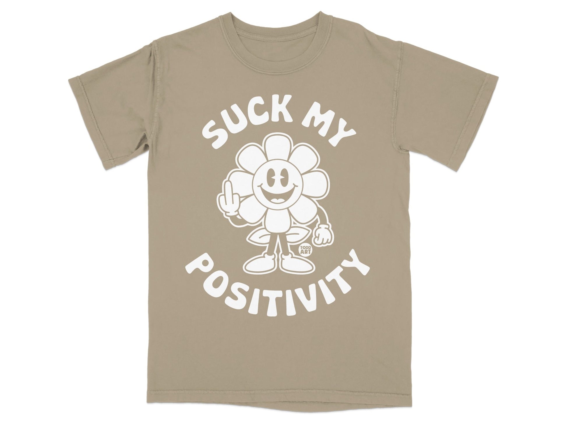 T-shirt with "Suck My Positivity" text and a smiling flower giving the middle finger.