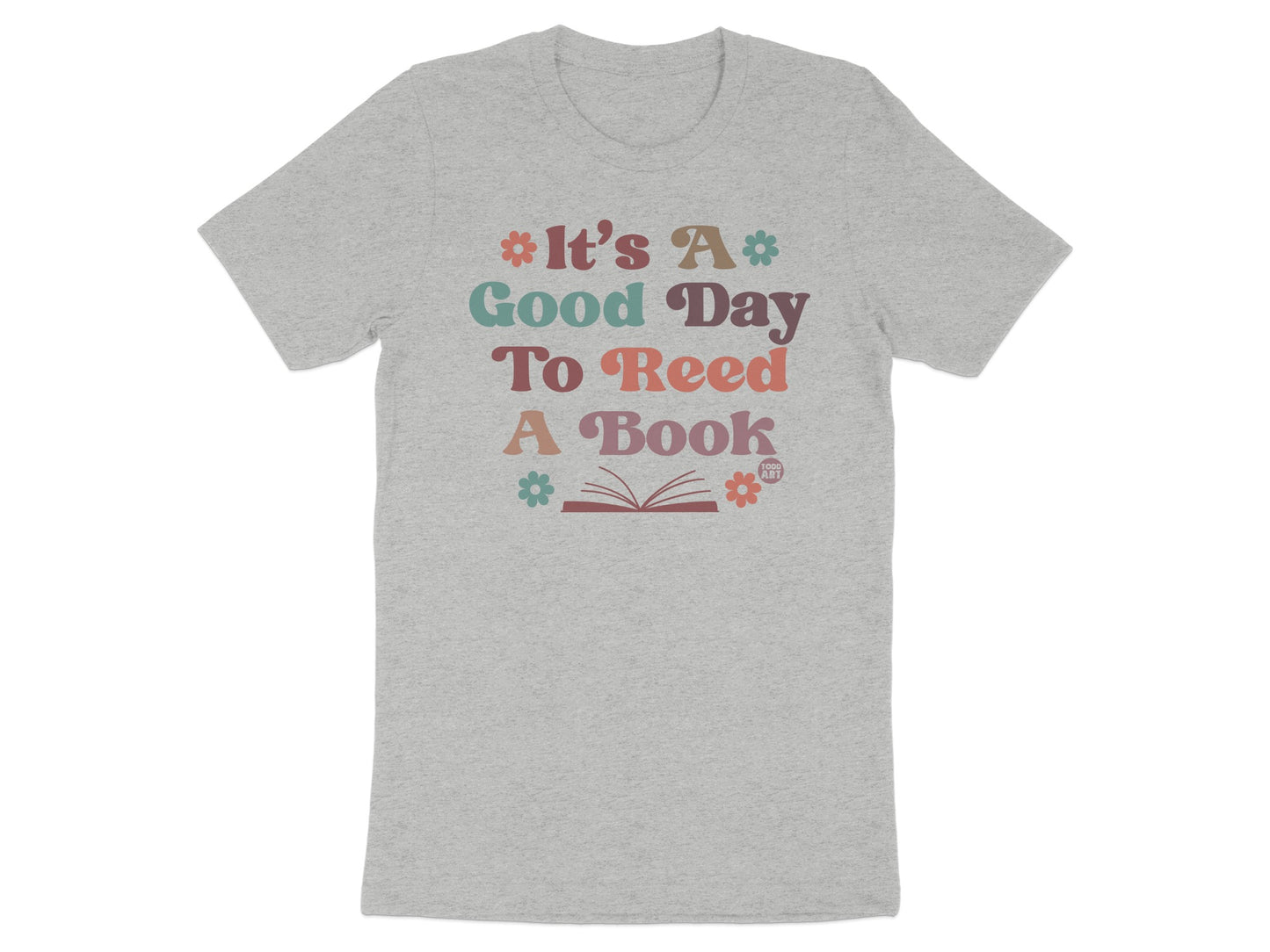 It's a Good Day to Read a Book Graphic T-Shirt
