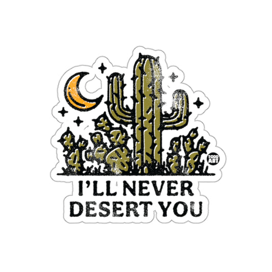I'll Never Desert You Cactus Vinyl sticker