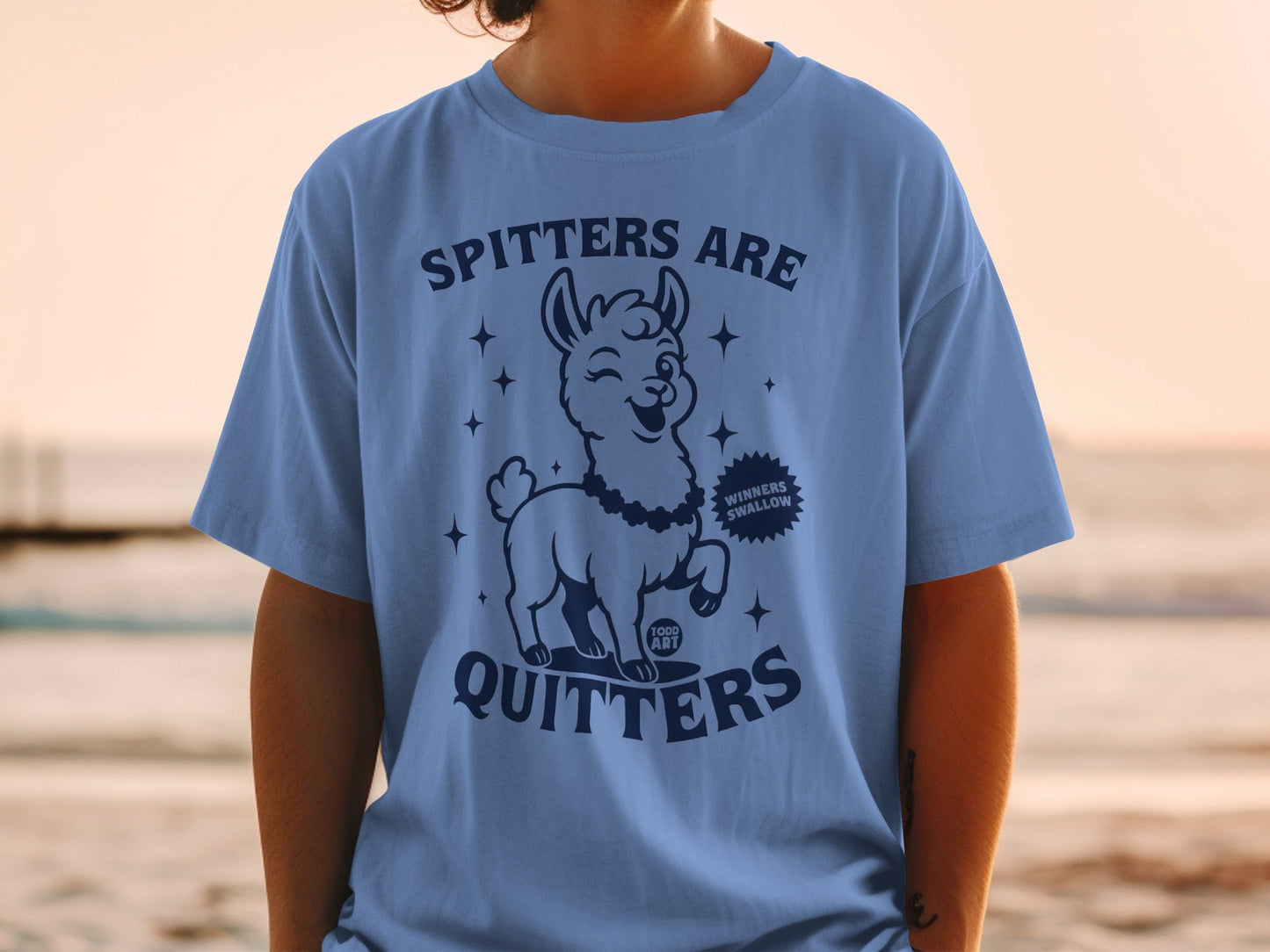 Spitters Are Quitters Llama Humorous Blue T-Shirt