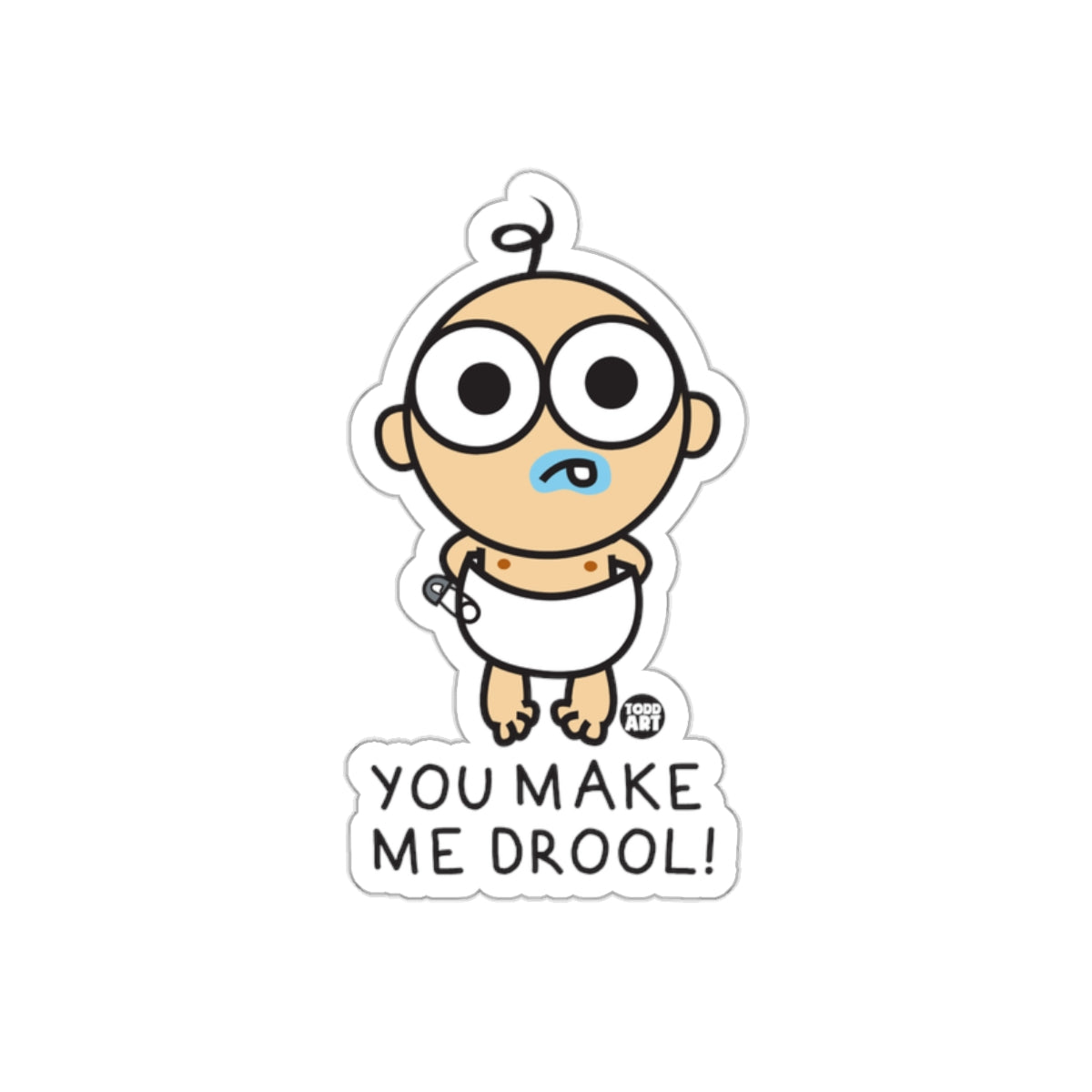 You Make Me Drool Cute Cartoon Baby Sticker