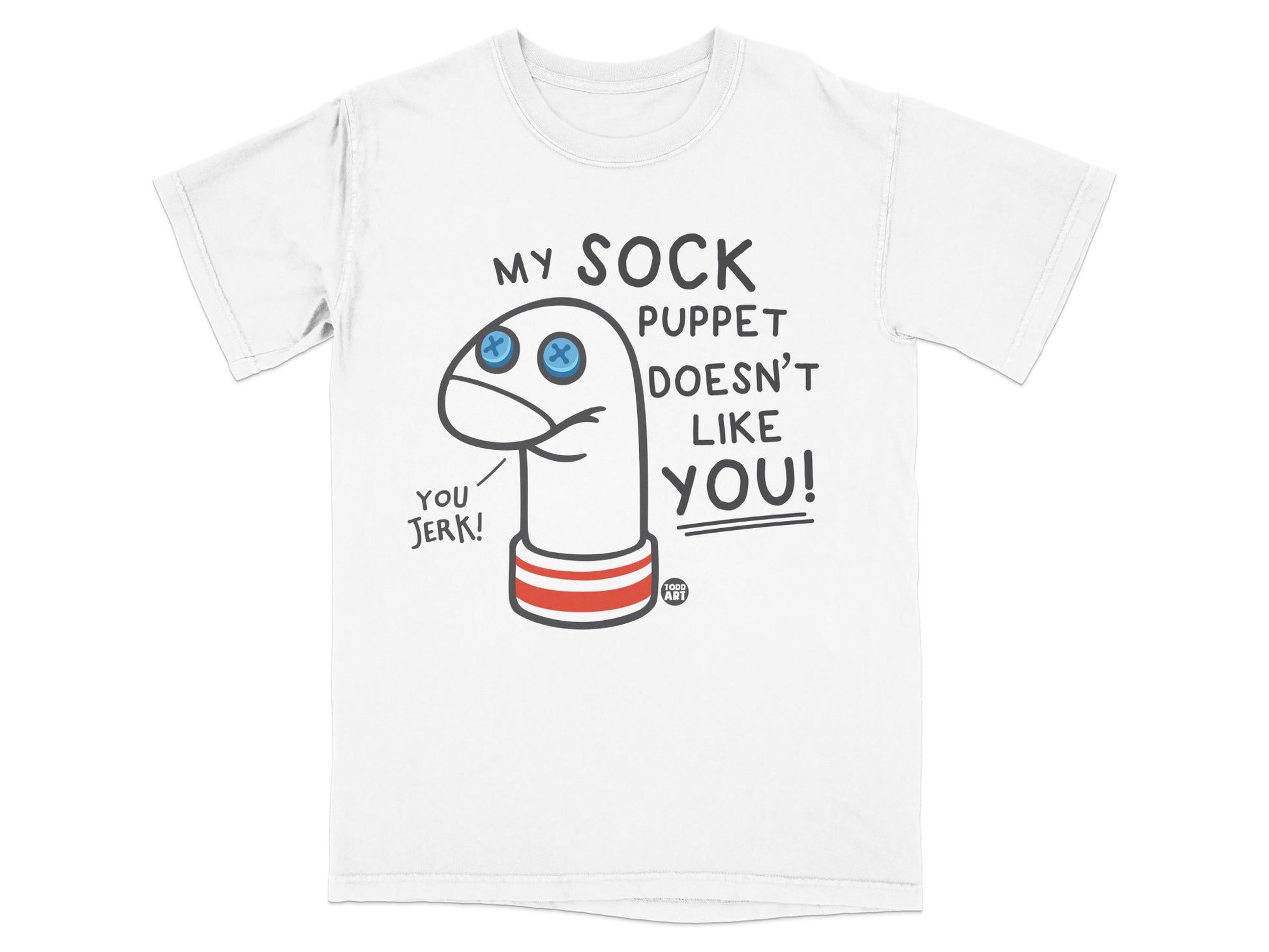 My Sock Puppet Doesn't Like You Jerk T-Shirt product type