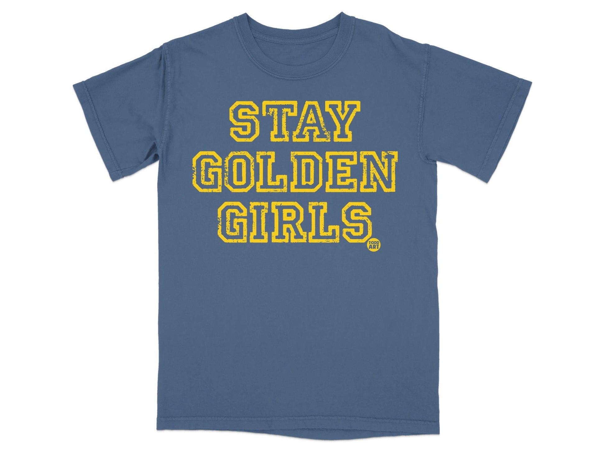 Stay Golden Girls Graphic Design Tee Shirt
