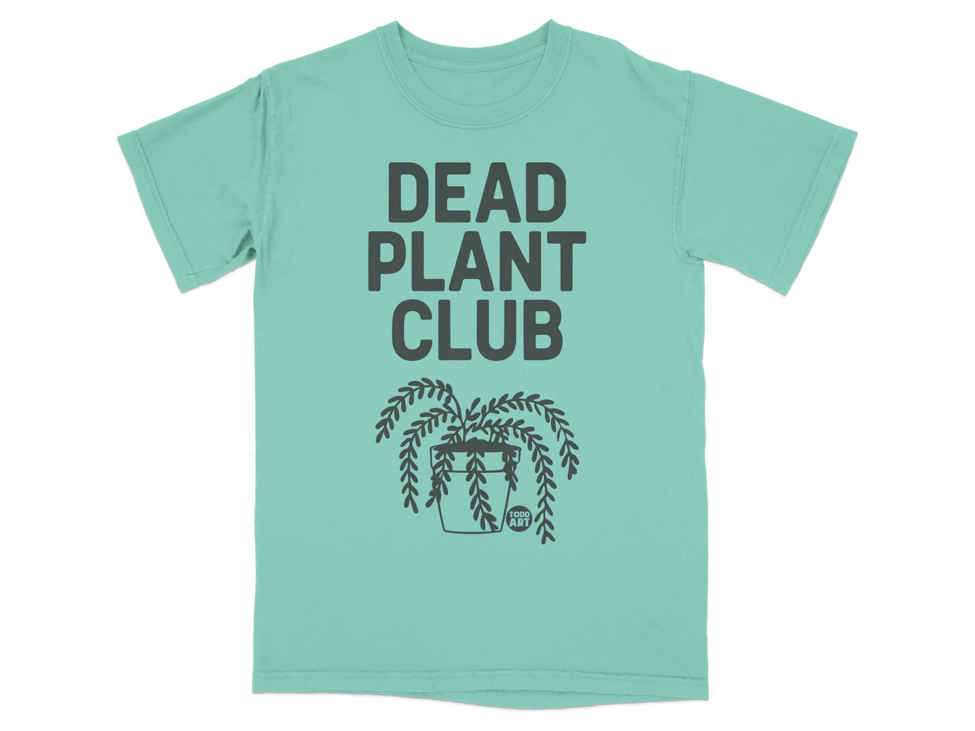 Teal t-shirt with "DEAD PLANT CLUB" and a plant graphic.