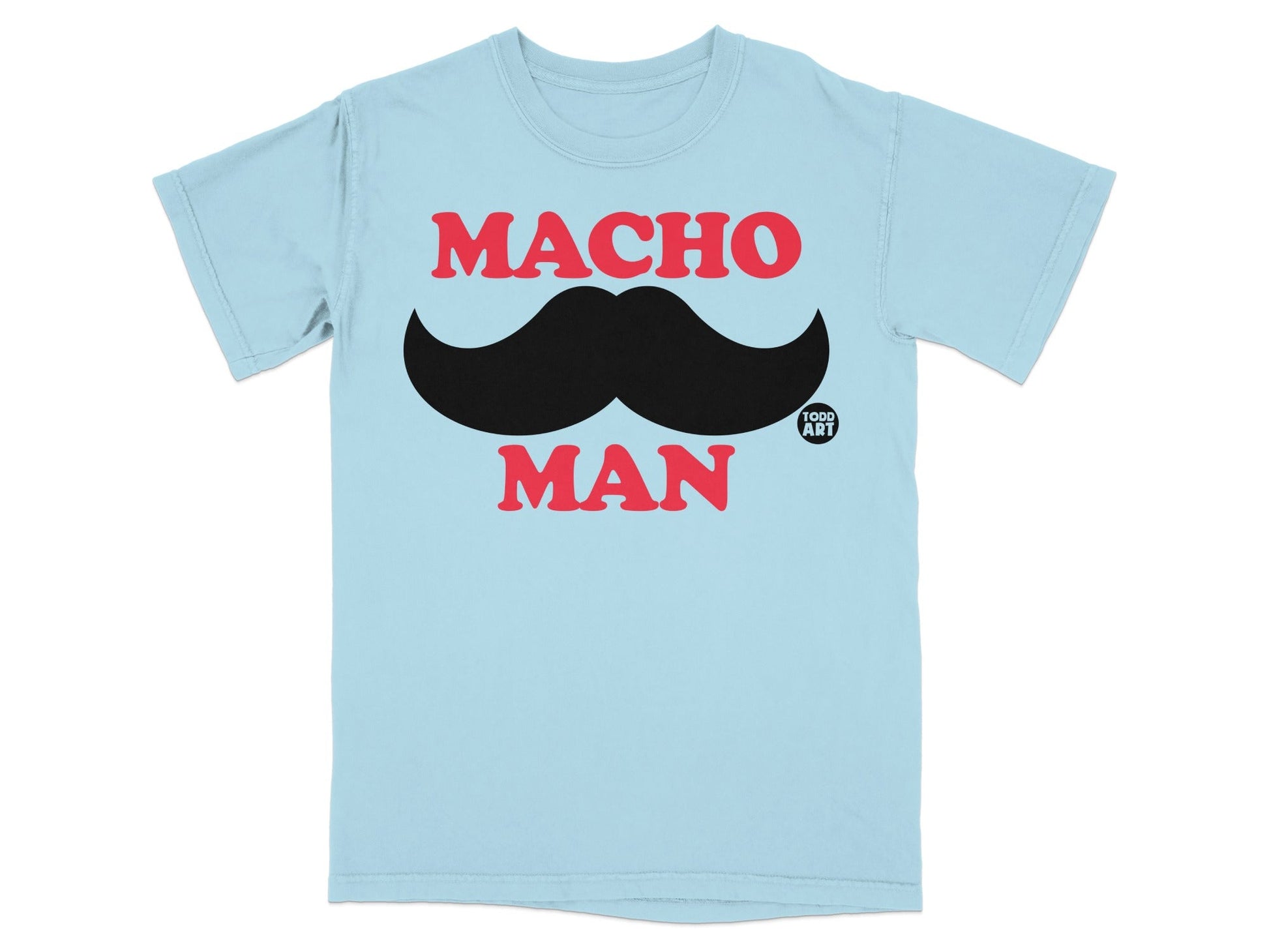 Light blue t-shirt with "Macho Man" and a mustache design.