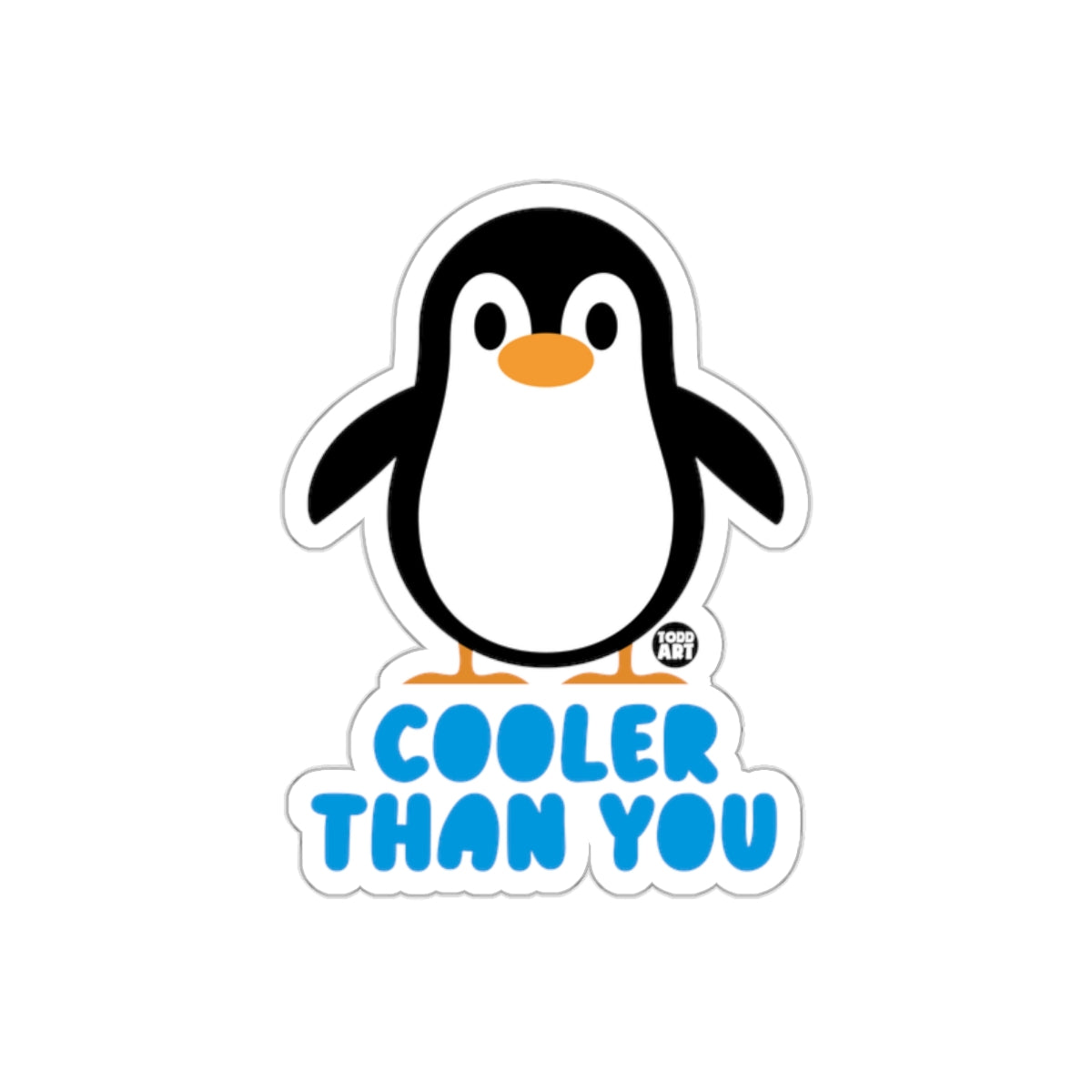 Penguin Cooler Than You Todd Art Fun Graphic sticker