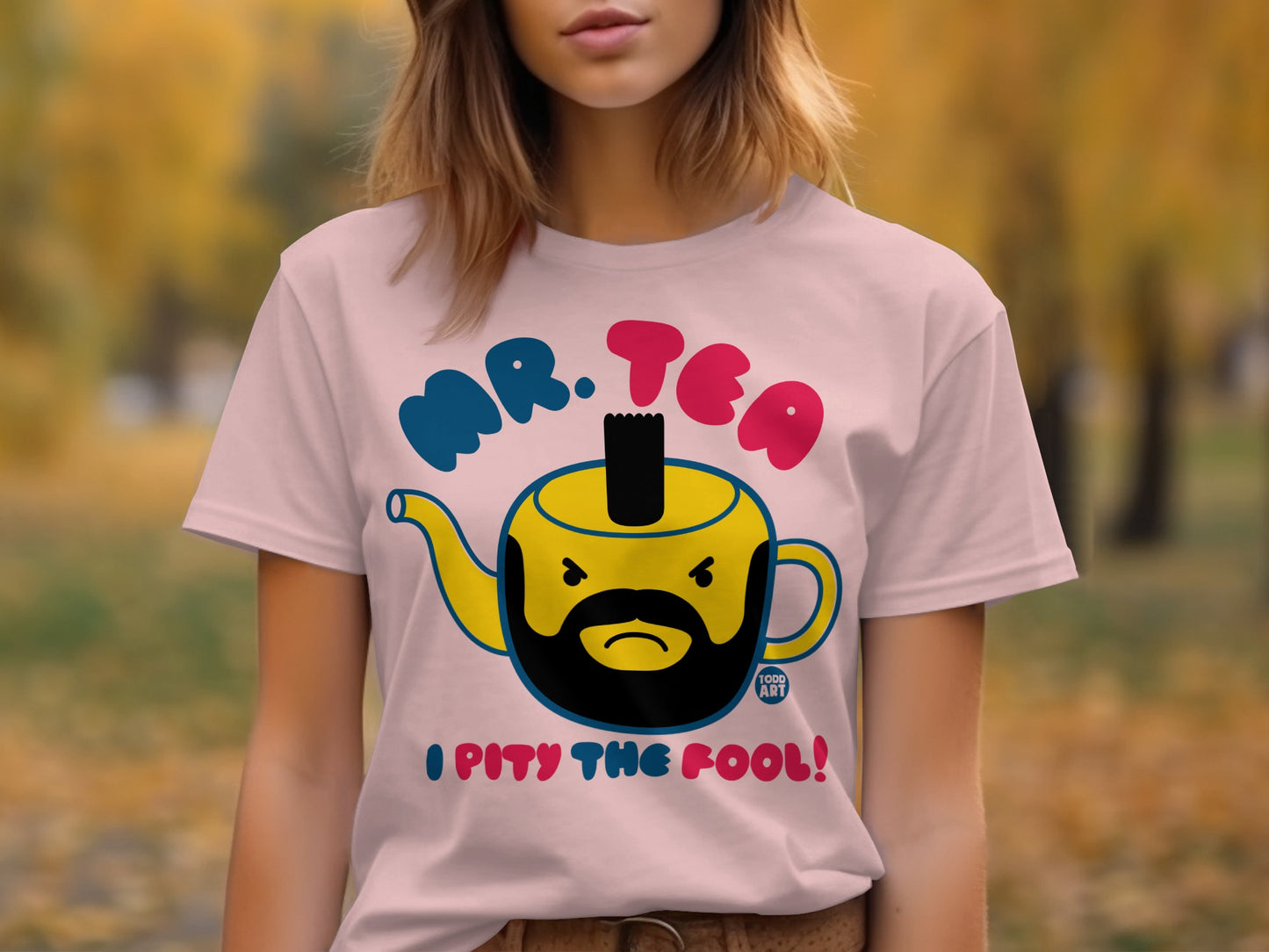 Humorous Mr. Tea I Pity the Fool Graphic Shirt product