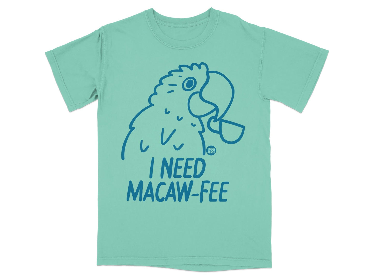 I Need Macaw-Fee Funny Parrot T-Shirt for Coffee Lovers