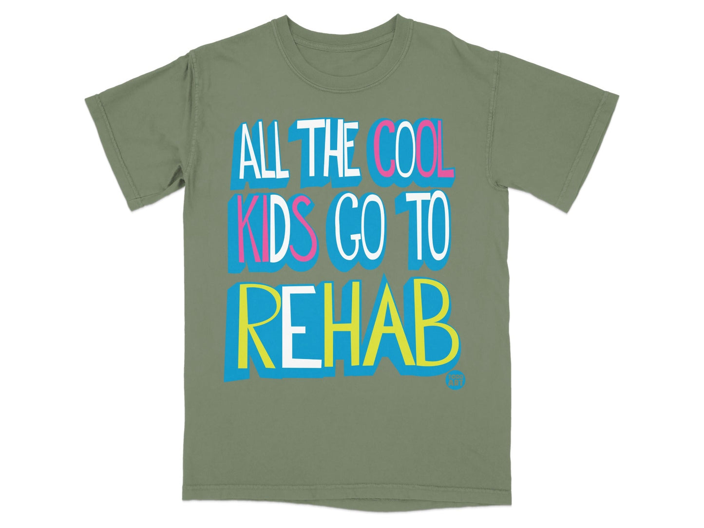 All The Cool Kids Go To Rehab Colorful T-shirt