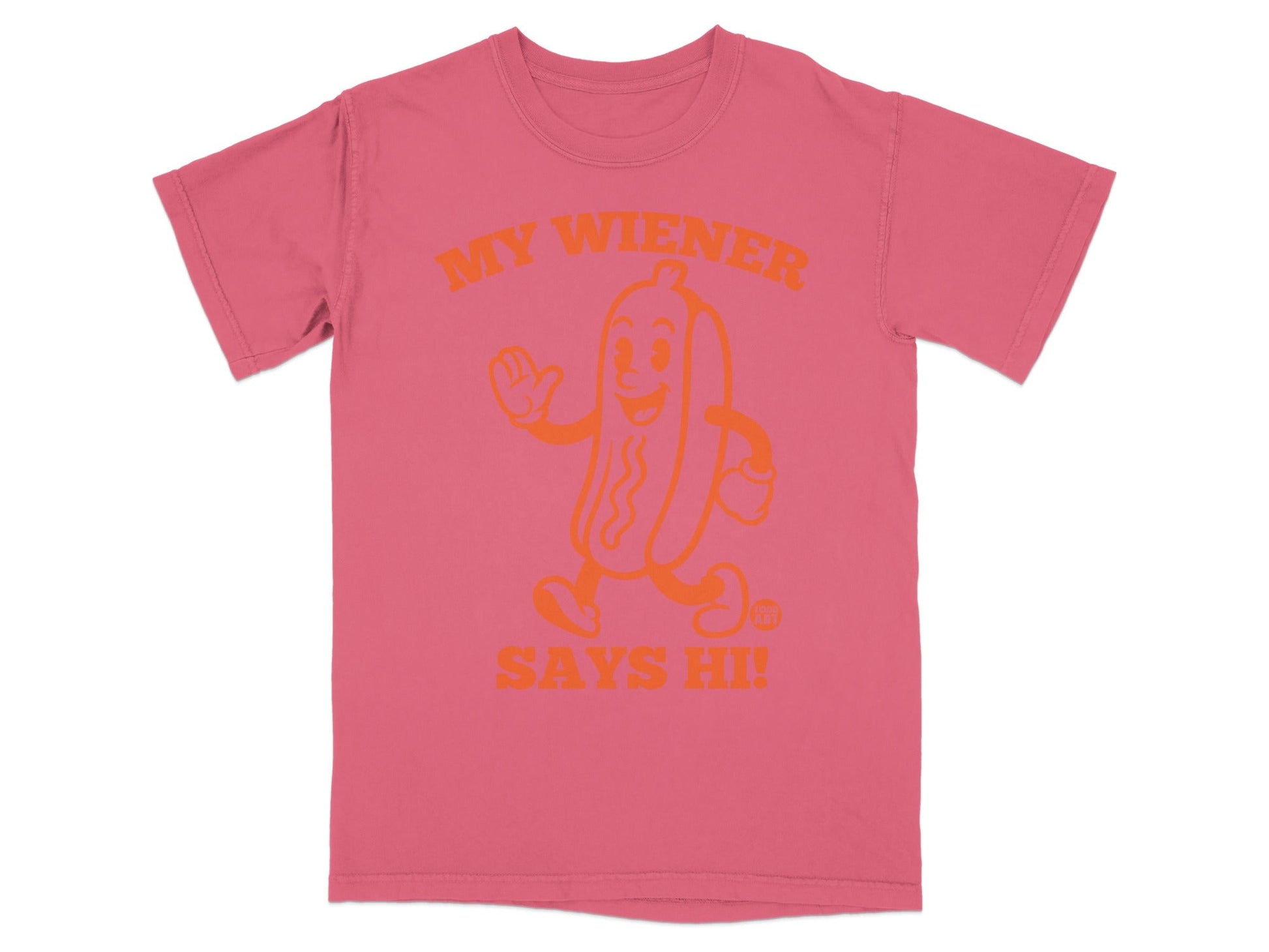 Coral t-shirt with a cartoon hot dog saying "My Wiener Says Hi!"