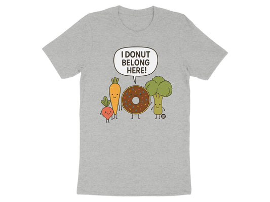 I Donut Belong Here! Funny Food Cartoon T-Shirt