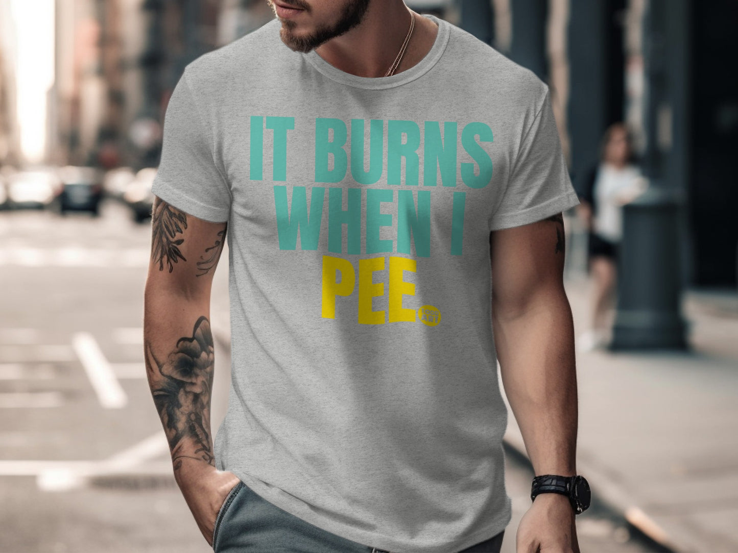 It Burns When I Pee Graphic Tee Shirt