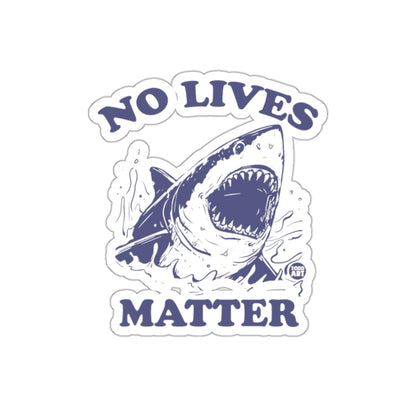 No Lives Matter Aggressive Shark Funny Slogan sticker
