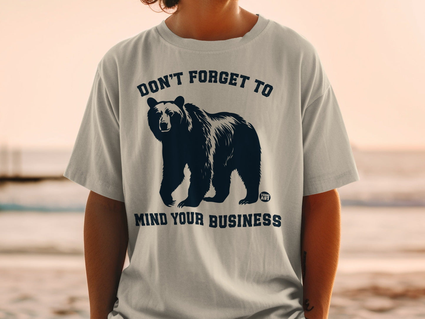 Don't Forget to Mind Your Business T-shirt