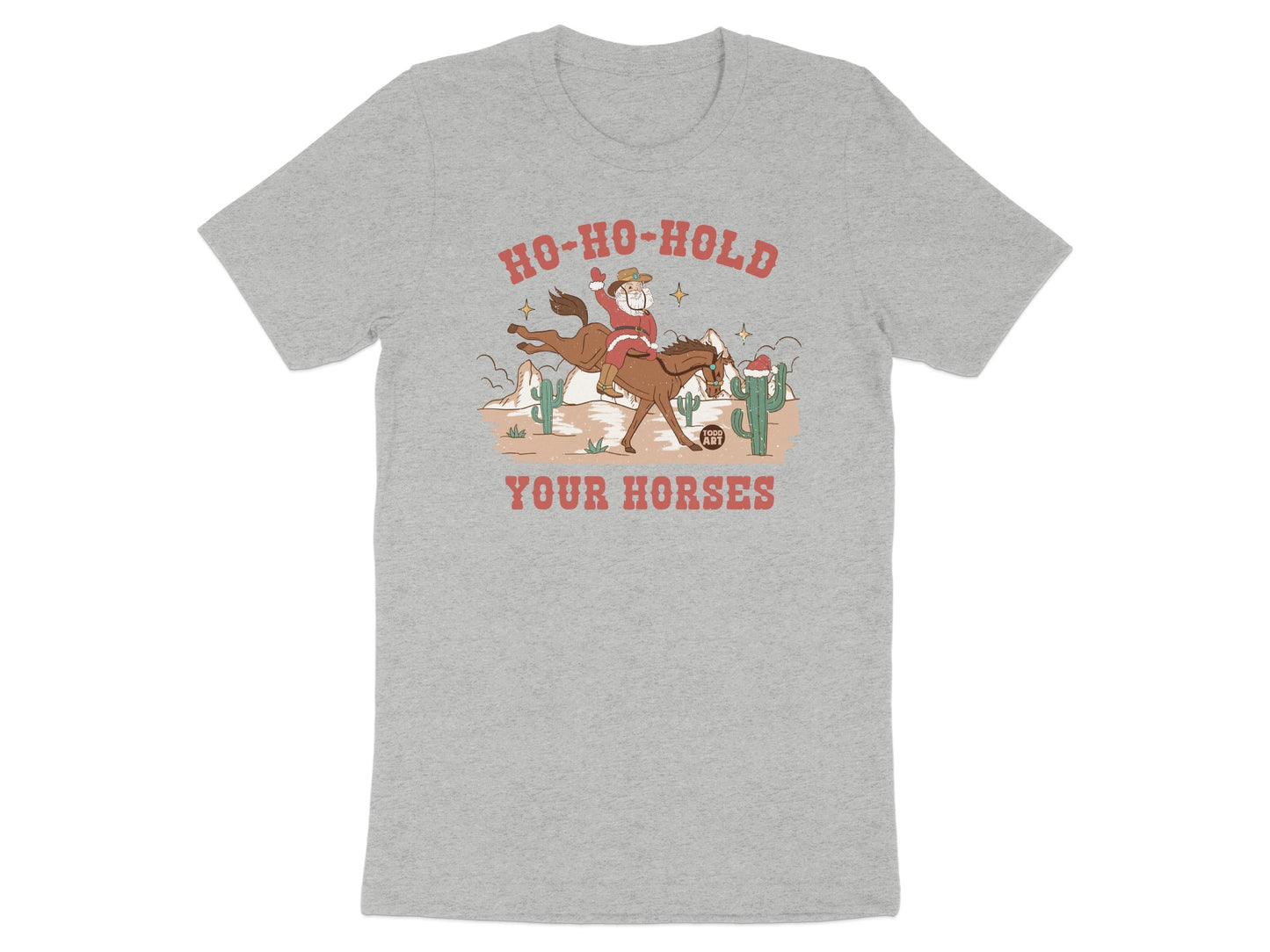 Ho-Ho-Hold Your Horses Funny Graphic Tee Apparel