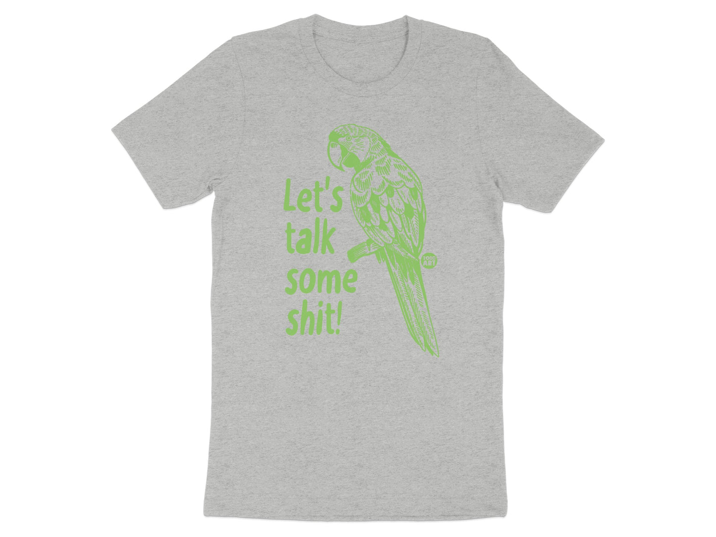 Let's Talk Some Shit Parrot Graphic Novelty Shirt