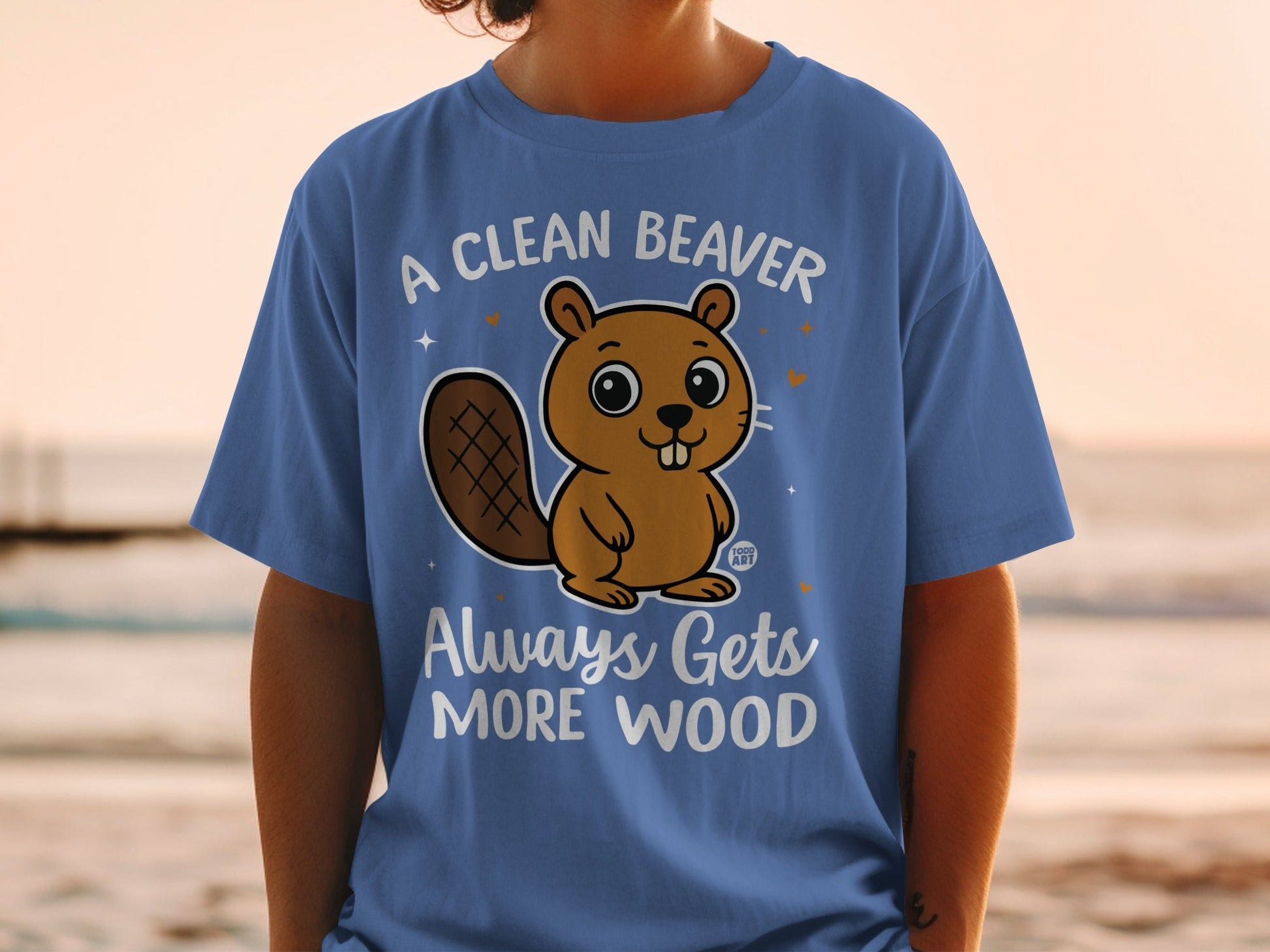 A Clean Beaver Always Gets More Wood T-shirt