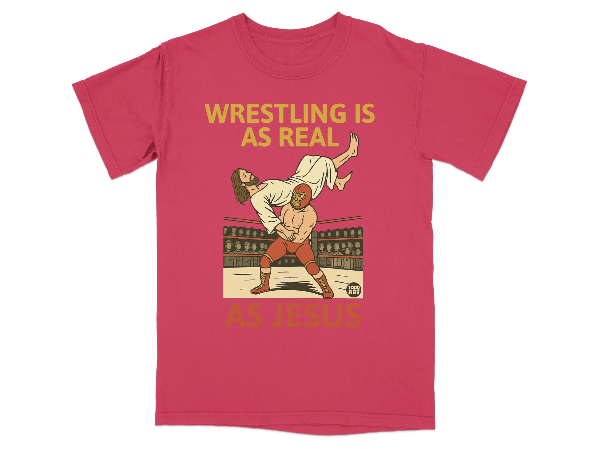 Jesus wrestling in a ring, text "Wrestling is as real as Jesus."