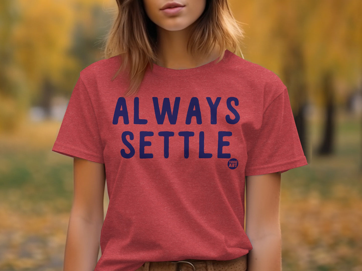 Casual Red Always Settle Todd Art Graphic T-Shirt