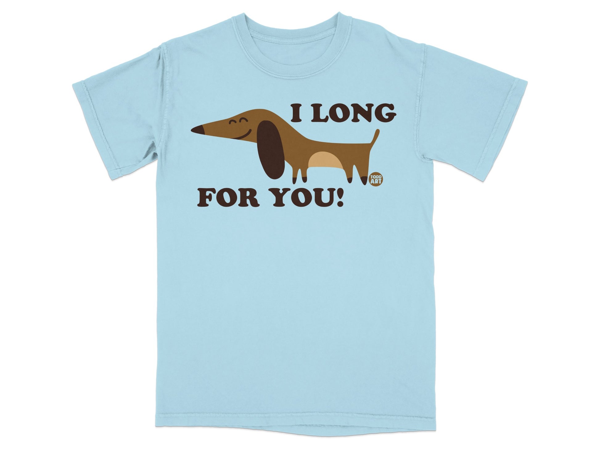 I Long For You Dachshund Dog Lover T-Shirt